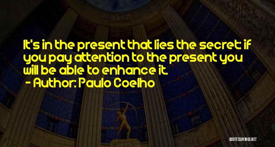 Pay Attention To Quotes By Paulo Coelho