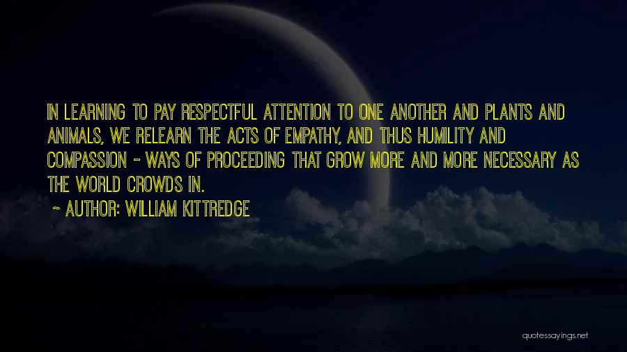 Pay Attention To Quotes By William Kittredge