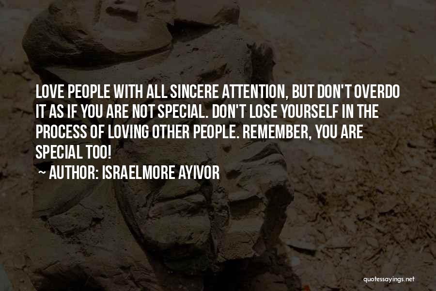 Pay Attention To Yourself Quotes By Israelmore Ayivor