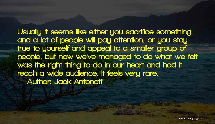 Pay Attention To Yourself Quotes By Jack Antonoff