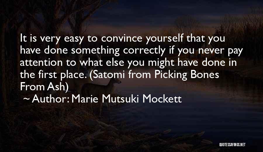 Pay Attention To Yourself Quotes By Marie Mutsuki Mockett