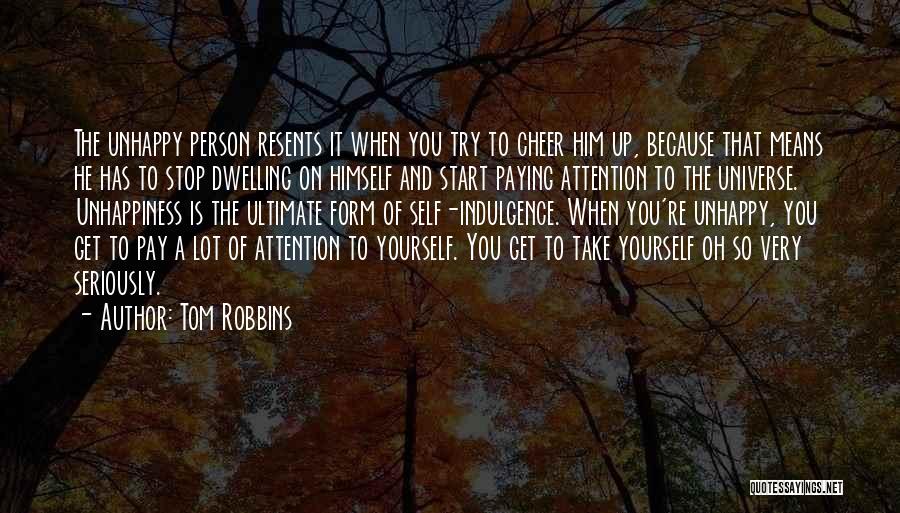 Pay Attention To Yourself Quotes By Tom Robbins