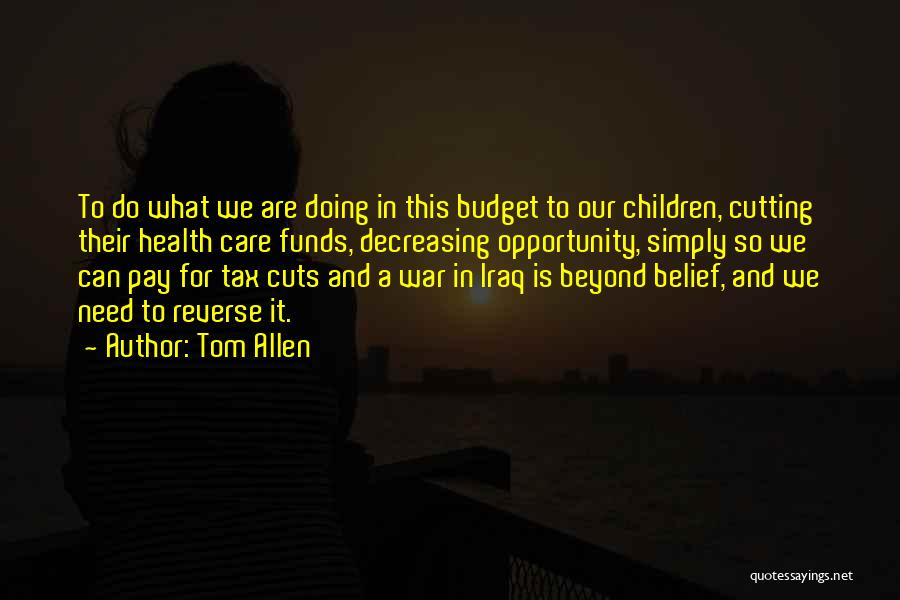 Pay Cuts Quotes By Tom Allen