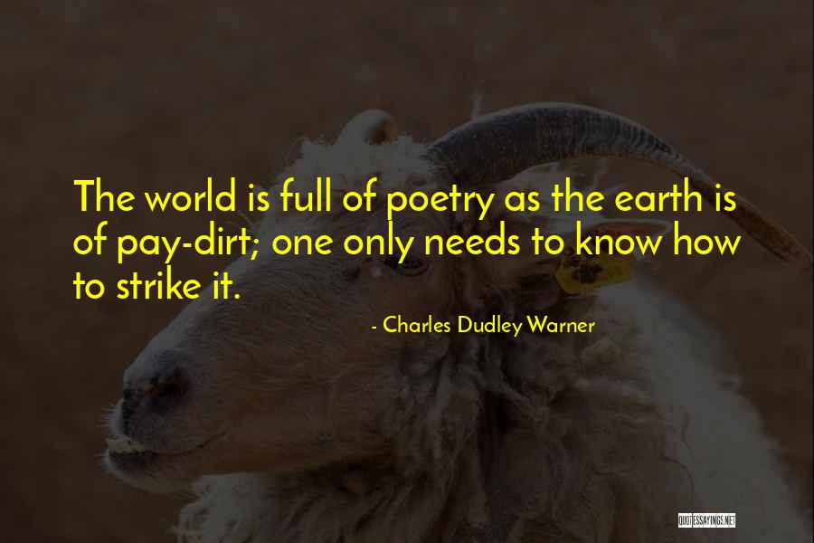 Pay Dirt Quotes By Charles Dudley Warner Pay Dirt Quotes By Charles Dudley Warner