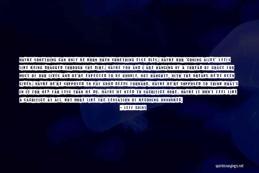 Pay Dirt Quotes By Jeff Goins Pay Dirt Quotes By Jeff Goins