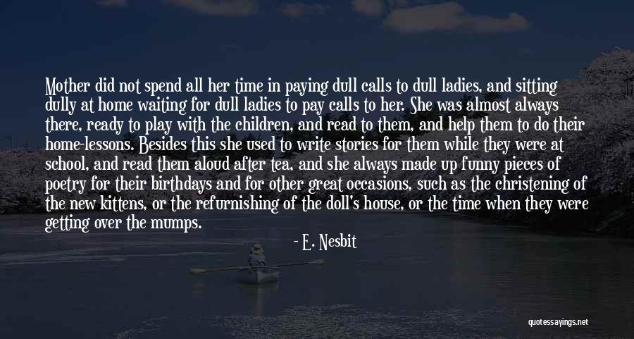 Pay For Play Quotes By E. Nesbit