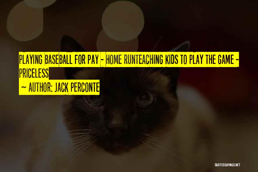 Pay For Play Quotes By Jack Perconte