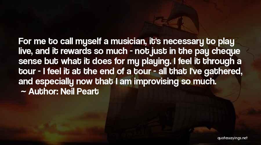 Pay For Play Quotes By Neil Peart