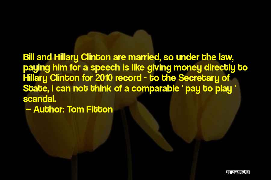 Pay For Play Quotes By Tom Fitton