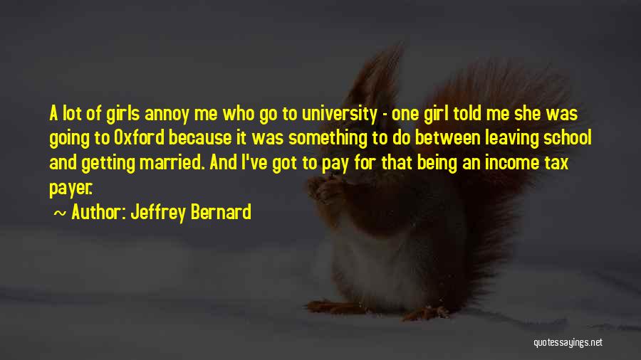 Pay For School Quotes By Jeffrey Bernard