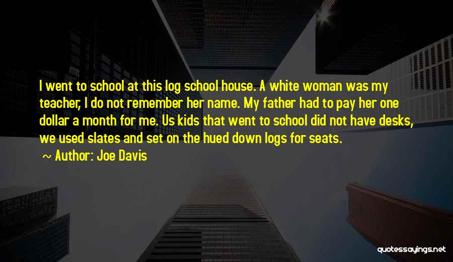 Pay For School Quotes By Joe Davis