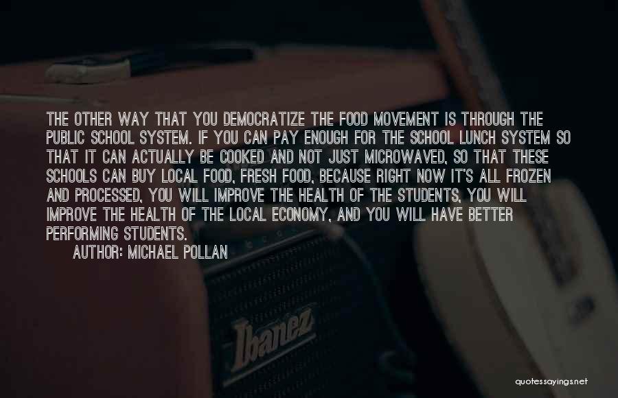 Pay For School Quotes By Michael Pollan
