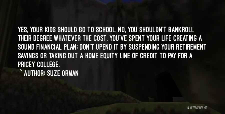 Pay For School Quotes By Suze Orman
