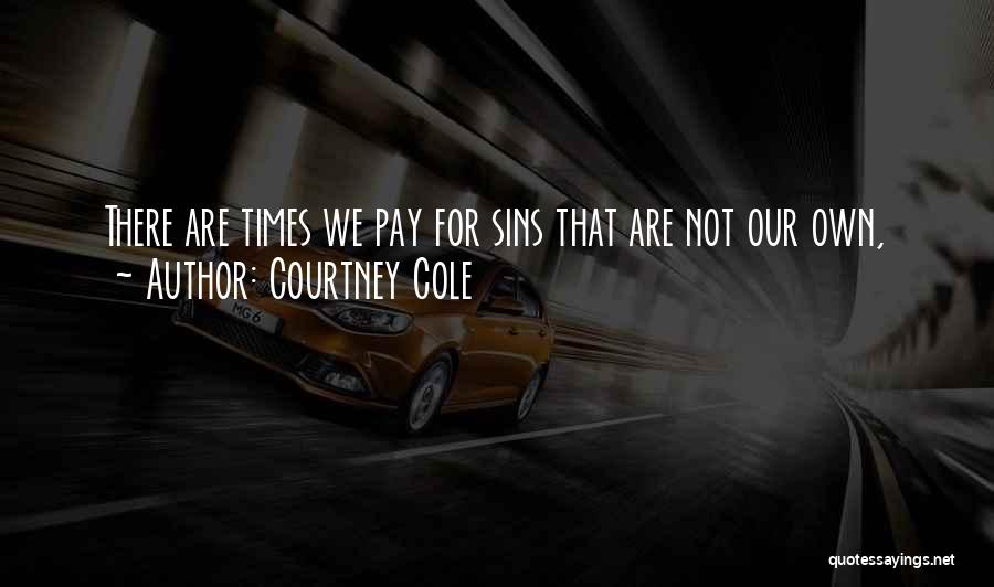 Pay For Sins Quotes By Courtney Cole