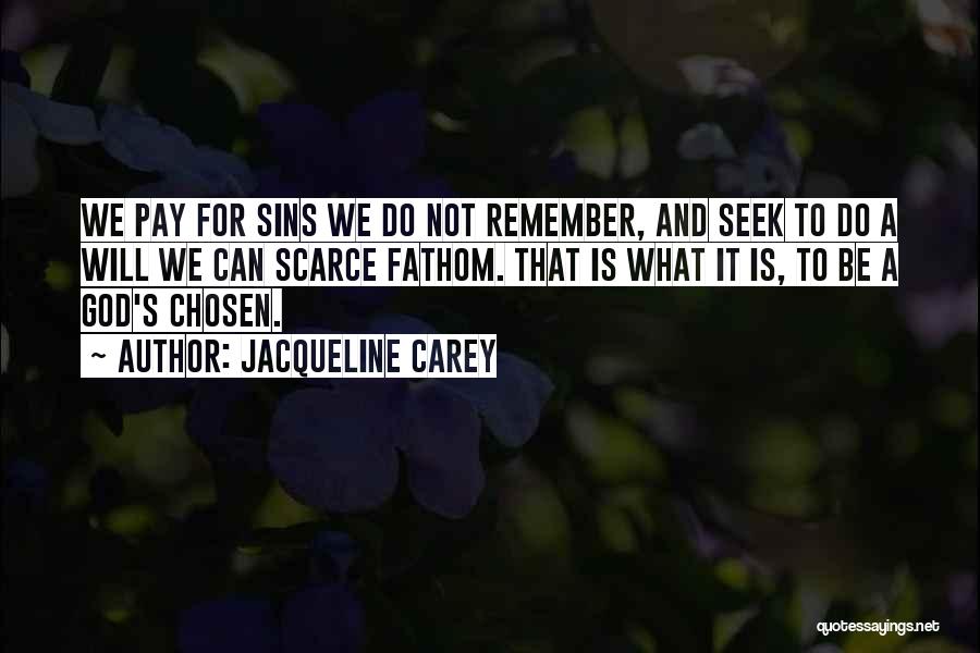 Pay For Sins Quotes By Jacqueline Carey