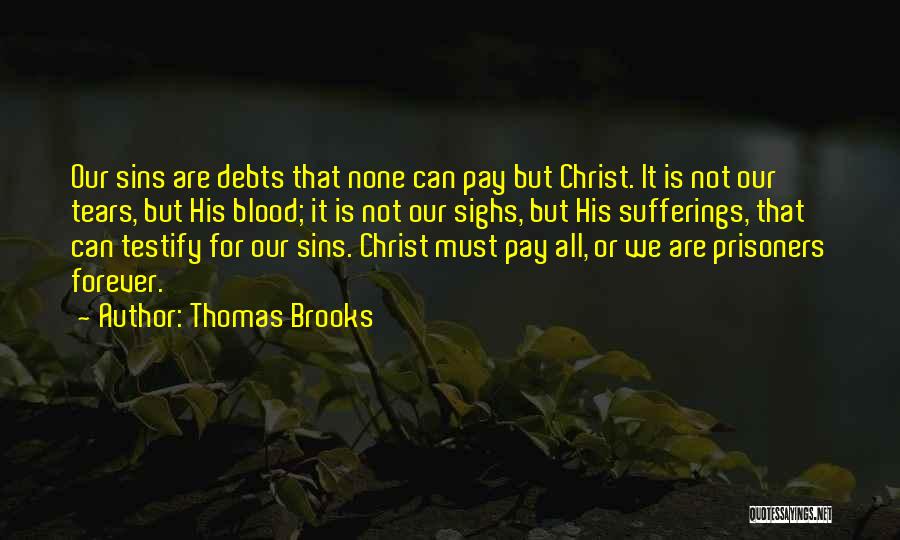 Pay For Sins Quotes By Thomas Brooks