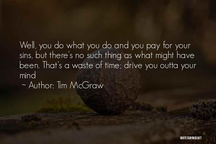 Pay For Sins Quotes By Tim McGraw