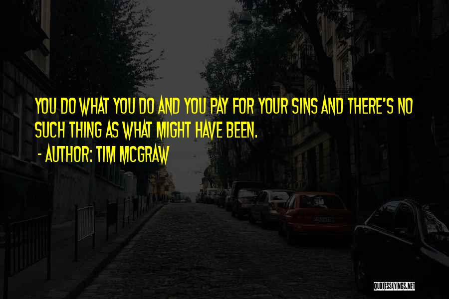 Pay For Sins Quotes By Tim McGraw