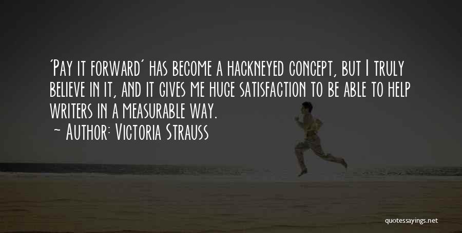Pay Forward Quotes By Victoria Strauss