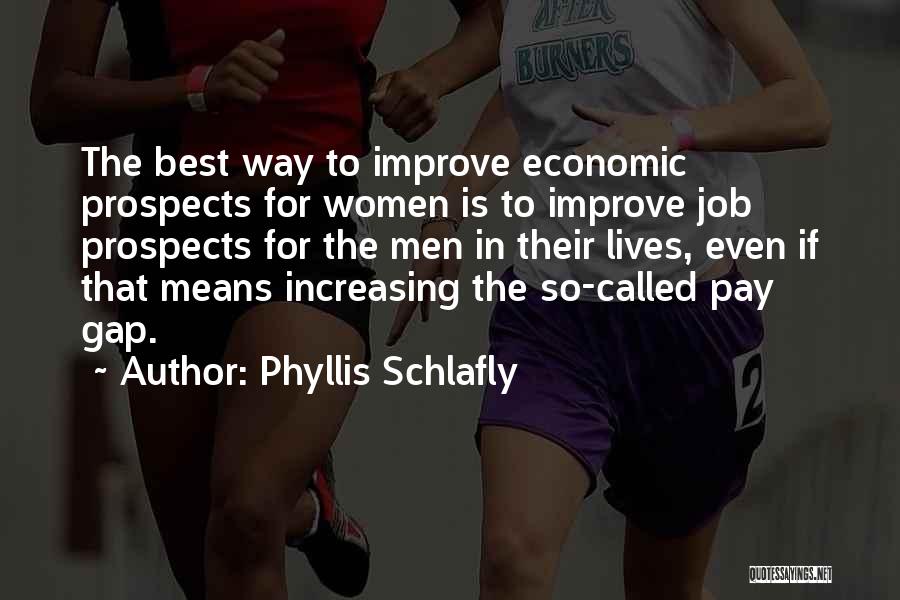 Pay Gap Quotes By Phyllis Schlafly