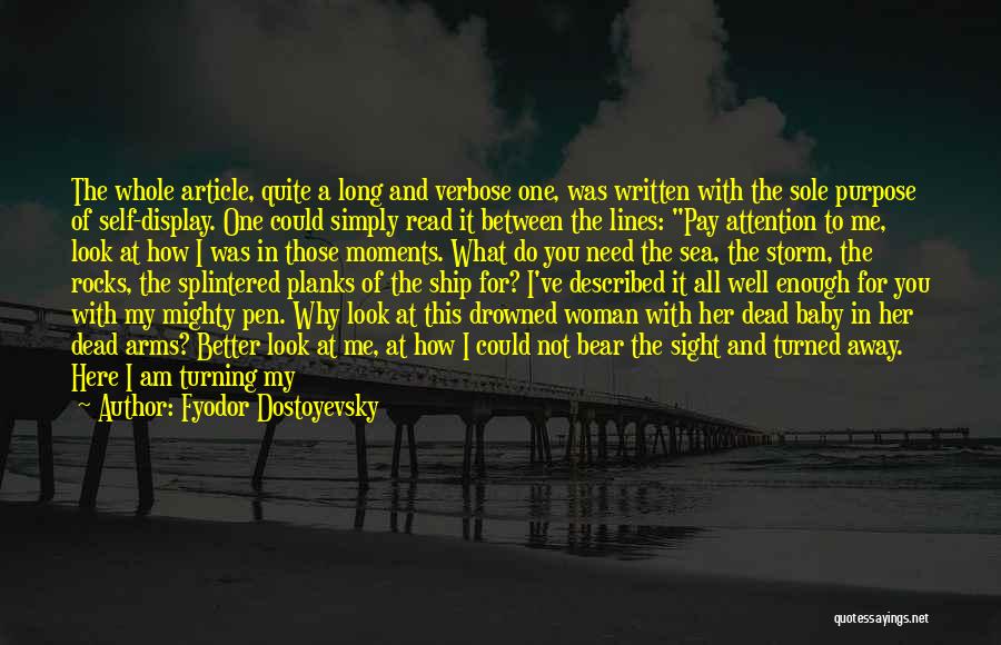 Pay Her Attention Quotes By Fyodor Dostoyevsky