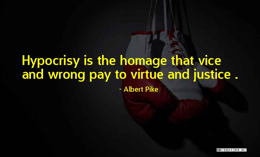 Pay Homage Quotes By Albert Pike