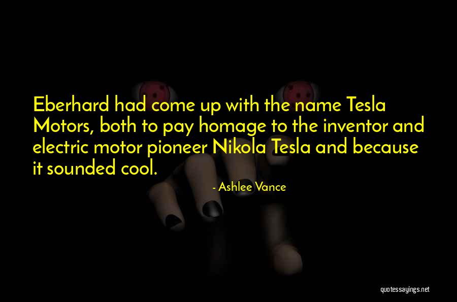 Pay Homage Quotes By Ashlee Vance Pay Homage Quotes By Ashlee Vance