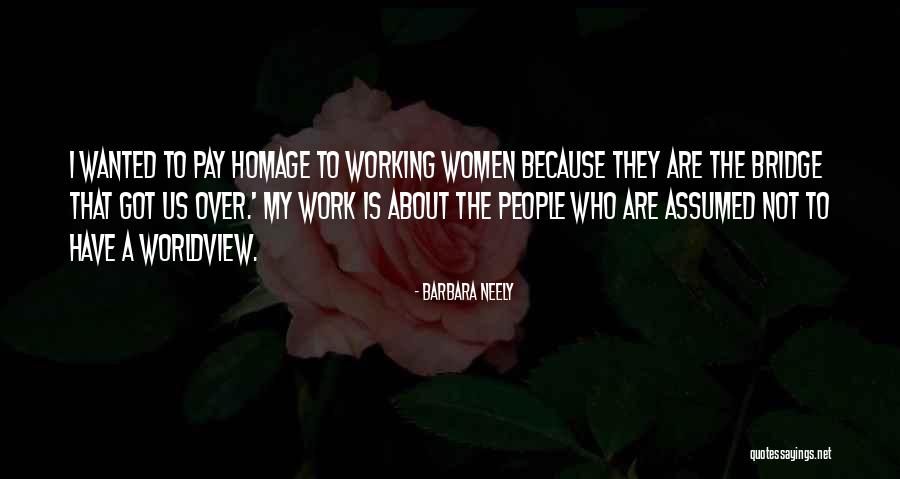 Pay Homage Quotes By Barbara Neely Pay Homage Quotes By Barbara Neely