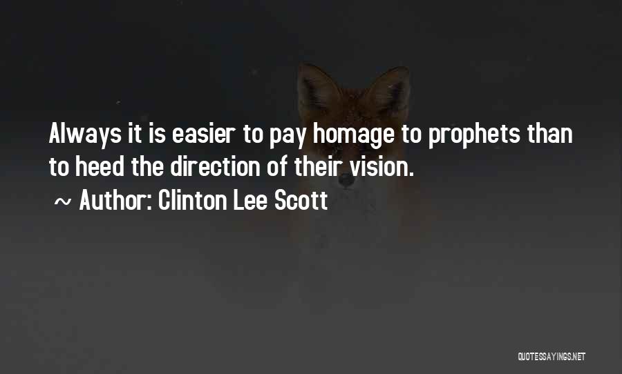 Pay Homage Quotes By Clinton Lee Scott