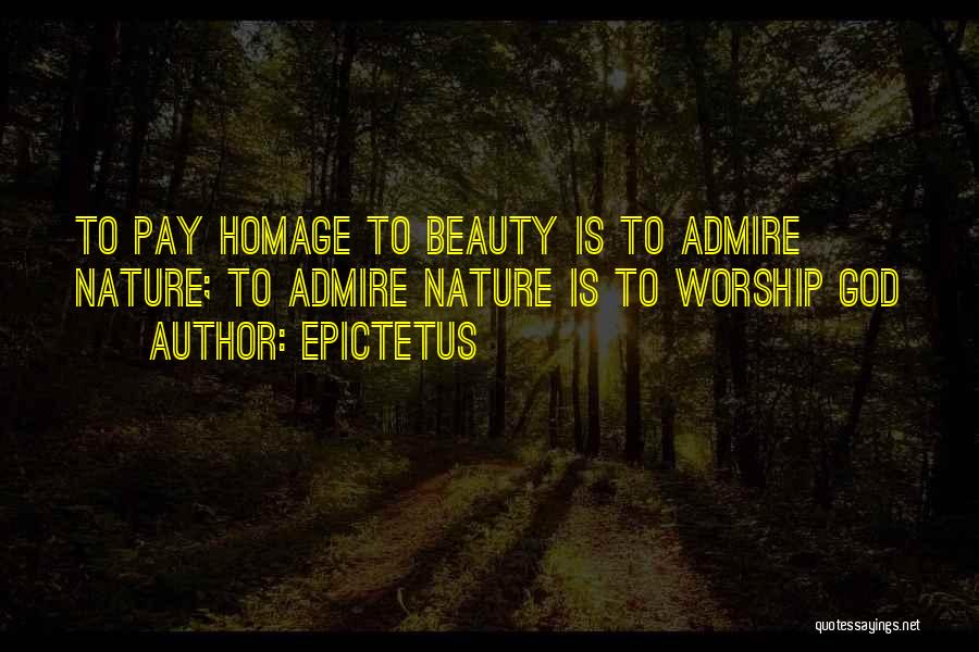 Pay Homage Quotes By Epictetus