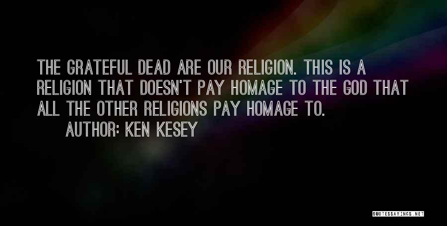 Pay Homage Quotes By Ken Kesey