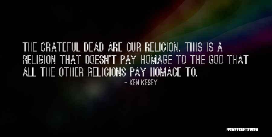 Pay Homage Quotes By Ken Kesey