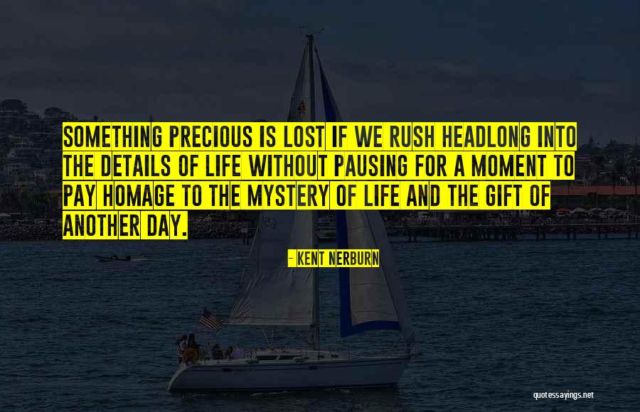 Pay Homage Quotes By Kent Nerburn Pay Homage Quotes By Kent Nerburn