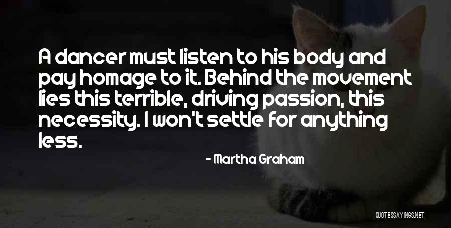 Pay Homage Quotes By Martha Graham Pay Homage Quotes By Martha Graham