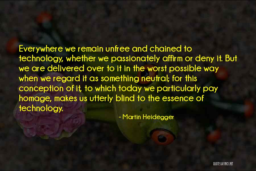 Pay Homage Quotes By Martin Heidegger Pay Homage Quotes By Martin Heidegger