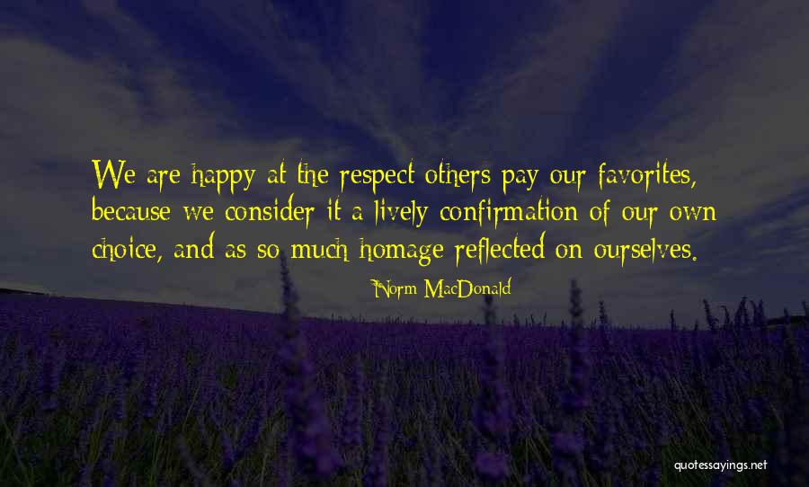 Pay Homage Quotes By Norm MacDonald Pay Homage Quotes By Norm MacDonald
