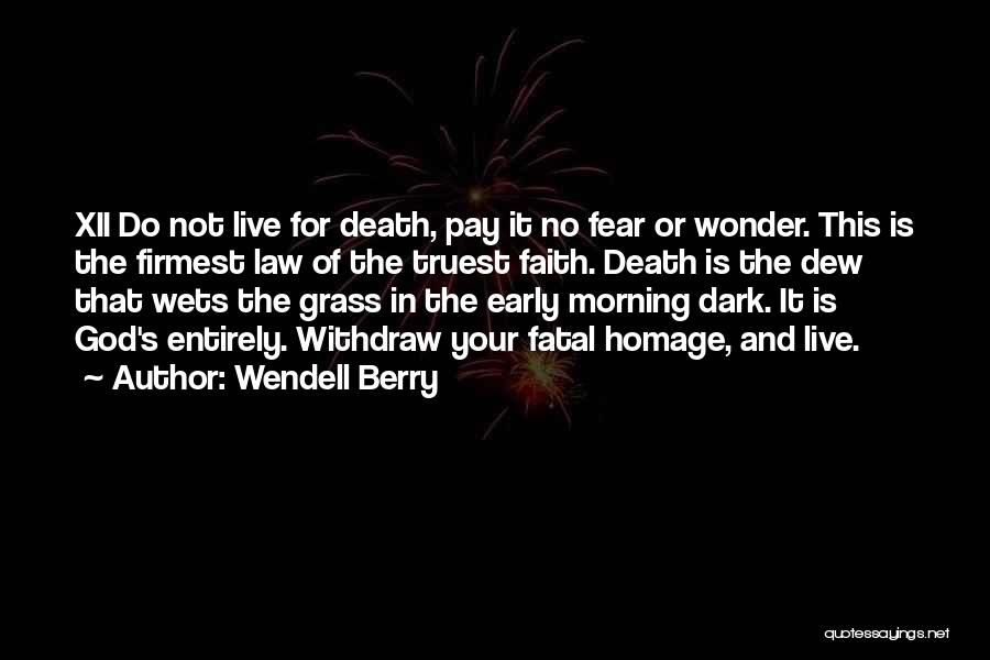 Pay Homage Quotes By Wendell Berry