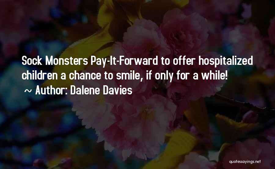 Pay It Forward Quotes By Dalene Davies