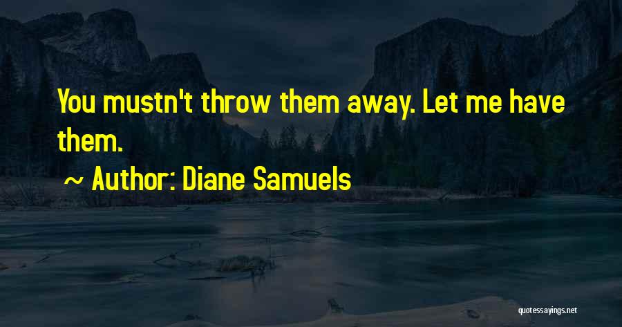 Pay It Forward Quotes By Diane Samuels