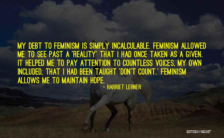 Pay Me Attention Quotes By Harriet Lerner