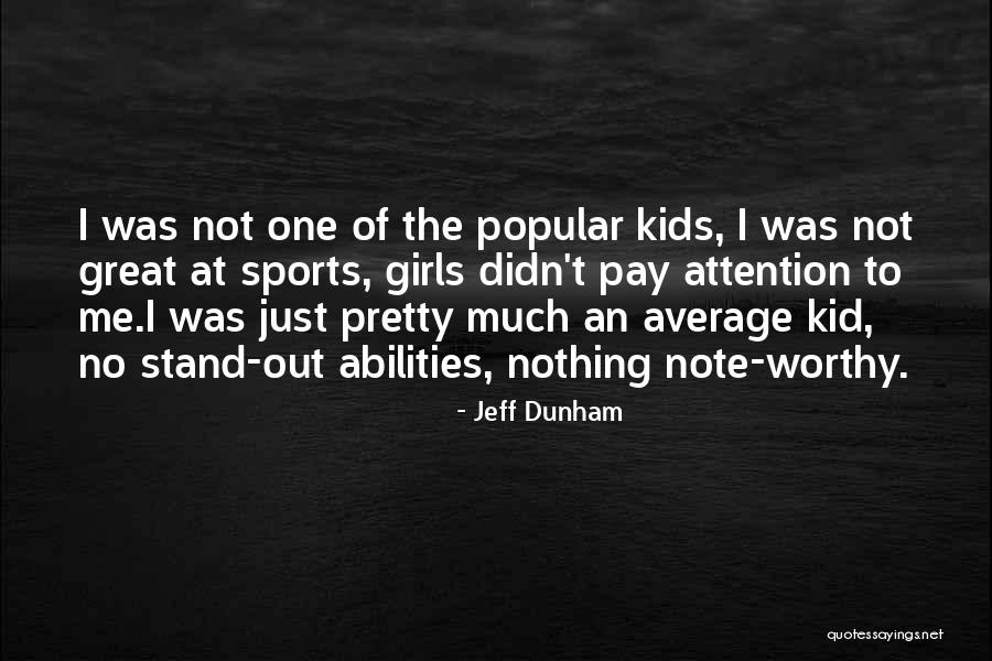 Pay Me Attention Quotes By Jeff Dunham