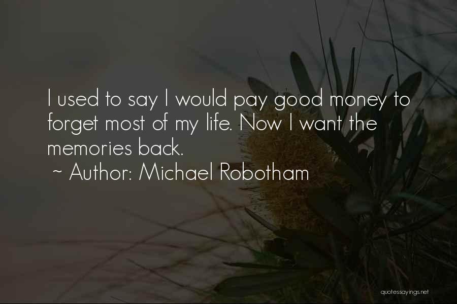 Pay Me Back My Money Quotes By Michael Robotham