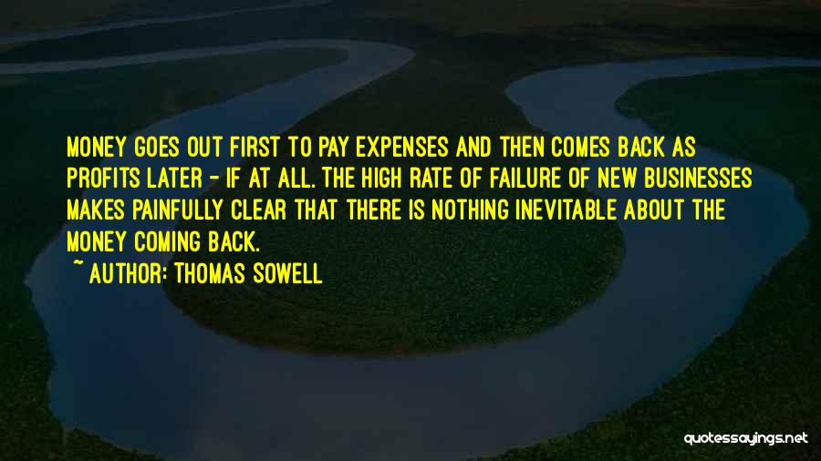 Pay Me Back My Money Quotes By Thomas Sowell