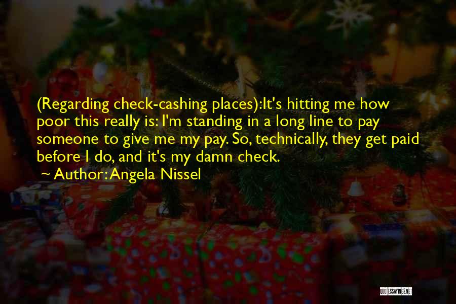 Pay Me My Money Quotes By Angela Nissel