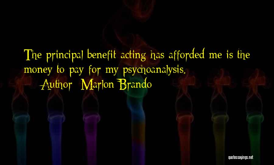 Pay Me My Money Quotes By Marlon Brando