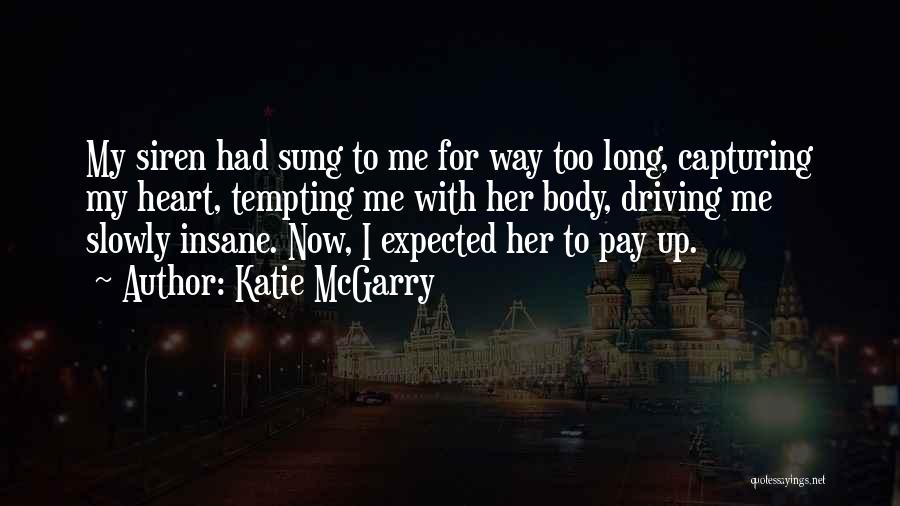 Pay Me Quotes By Katie McGarry