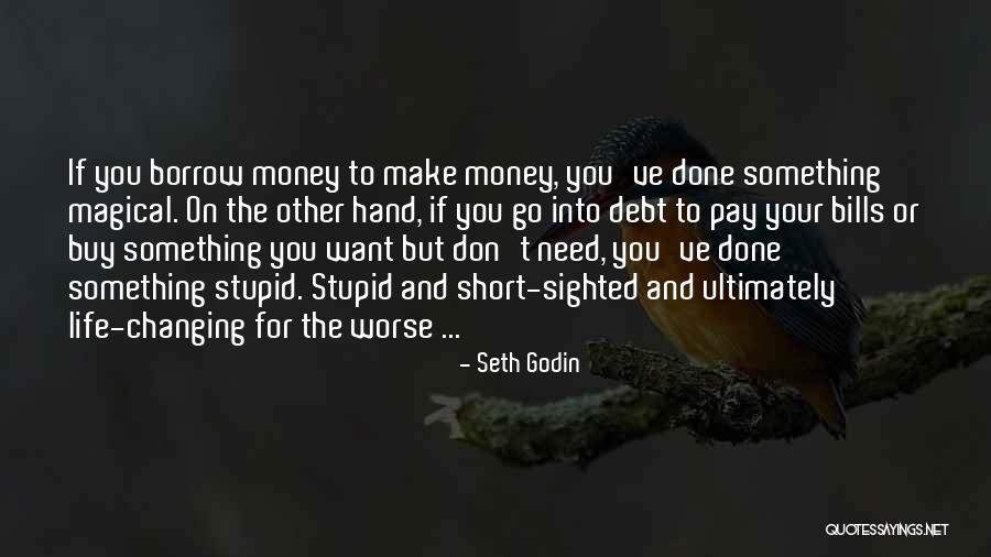 Pay My Own Bills Quotes By Seth Godin Pay My Own Bills Quotes By Seth Godin