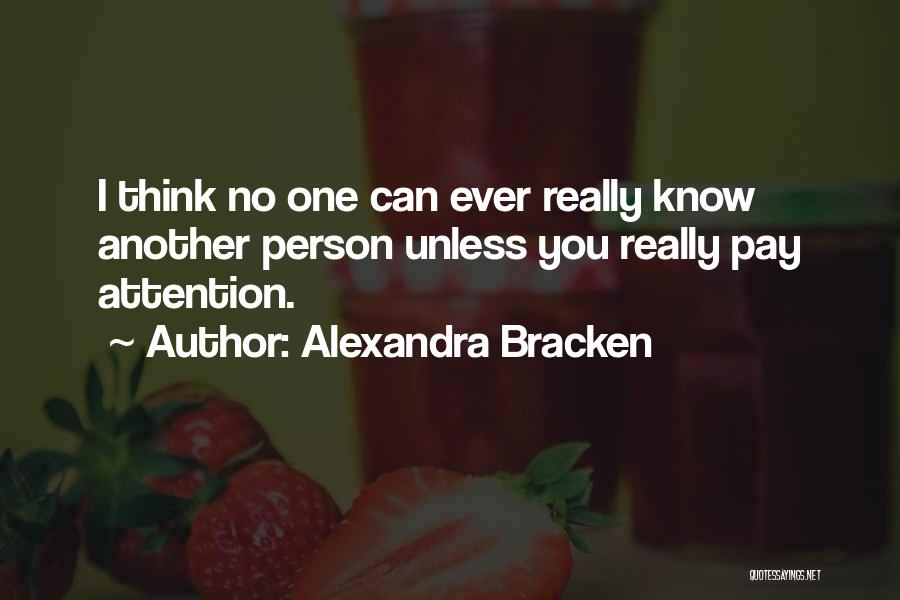 Pay No Attention Quotes By Alexandra Bracken