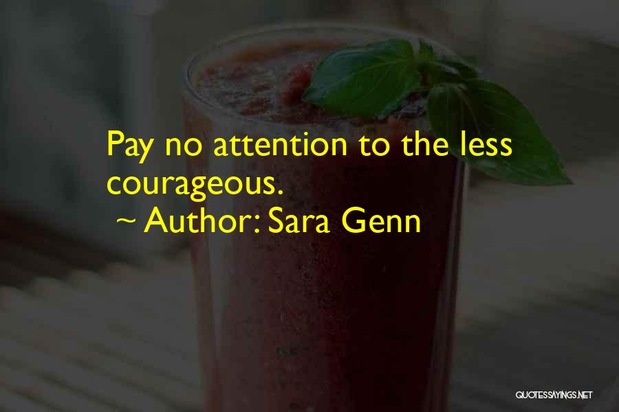 Pay No Attention Quotes By Sara Genn