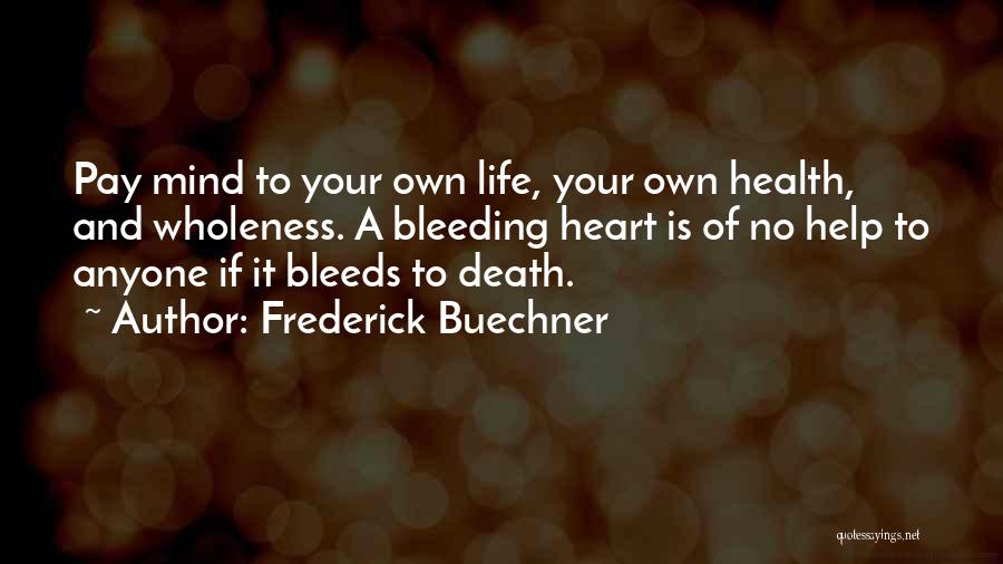 Pay No Mind Quotes By Frederick Buechner